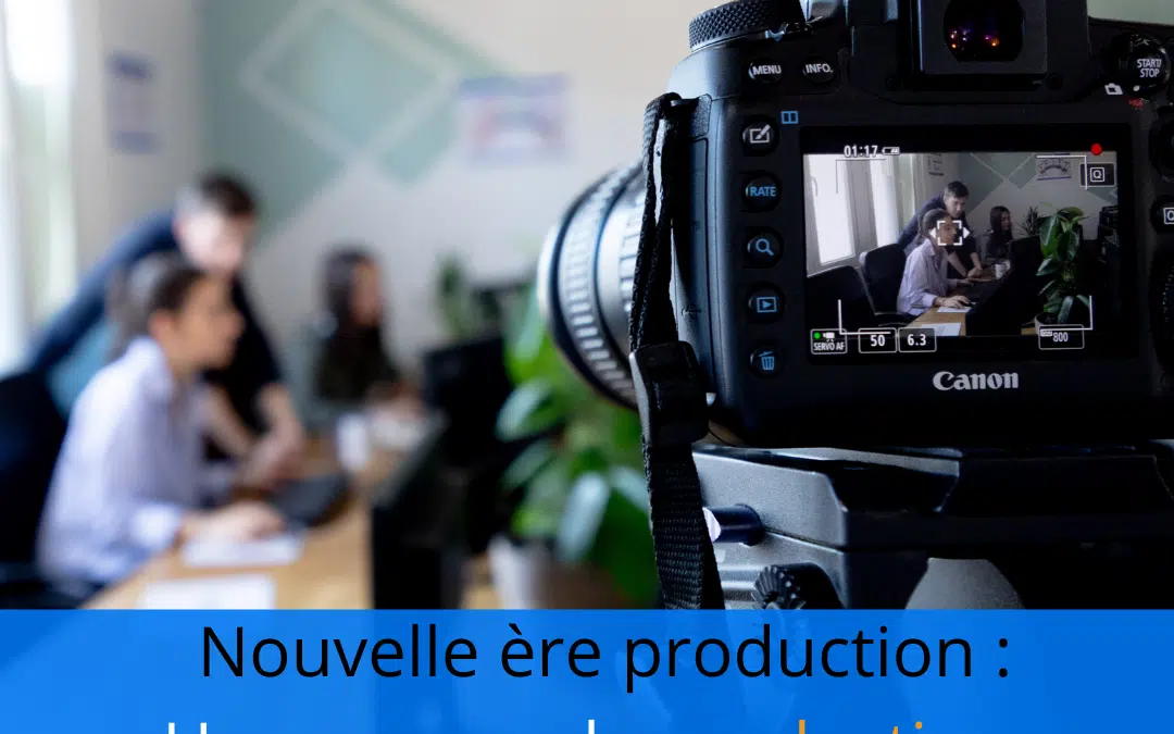 Nouvelle ère production : Une agence de production audiovisuelle à Paris